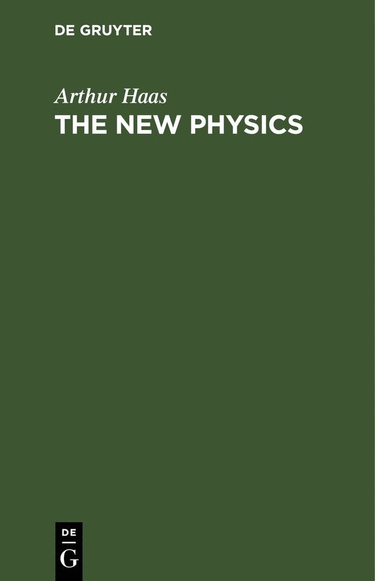 Arthur Haas - New Physics, Inbunden