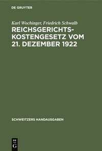 bokomslag Reichsgerichtskostengesetz Vom 21. Dezember 1922