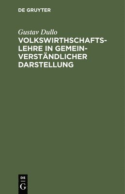 bokomslag Volkswirthschaftslehre in Gemeinverständlicher Darstellung