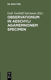 bokomslag Observationum in Aeschyli Agamemnonem Specimen