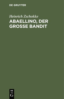 Abaellino, Der Grosse Bandit