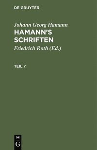 bokomslag Johann Georg Hamann: Hamann's Schriften. Teil 7