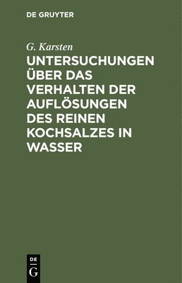 bokomslag Untersuchungen ber Das Verhalten Der Auflsungen Des Reinen Kochsalzes in Wasser