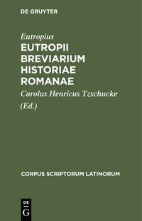 bokomslag Eutropii Breviarium Historiae Romanae
