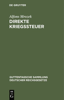 Alfons Mrozek - Direkte Kriegssteuer, Inbunden