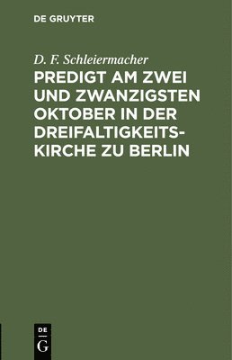 bokomslag Predigt Am Zwei Und Zwanzigsten Oktober in Der Dreifaltigkeitskirche Zu Berlin