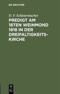 Predigt Am 18ten Weinmond 1818 in Der Dreifaltigkeits-Kirche 1