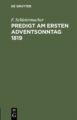 bokomslag Predigt Am Ersten Adventsonntag 1819