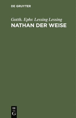 Gotth Ephr Lessing Lessing - Nathan Der Weise, Inbunden