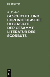bokomslag Geschichte Und Chronologische Uebersicht Der Gesammtliteratur Des Scorbuts