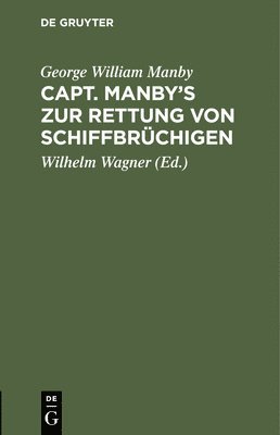 Capt. Manby's Zur Rettung Von Schiffbrchigen 1