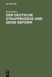 bokomslag Der Deutsche Strafproze Und Seine Reform