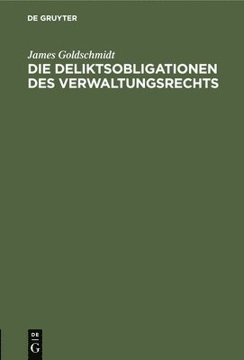 Die Deliktsobligationen Des Verwaltungsrechts