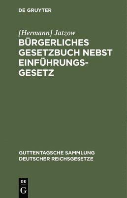 bokomslag Brgerliches Gesetzbuch Nebst Einfhrungsgesetz