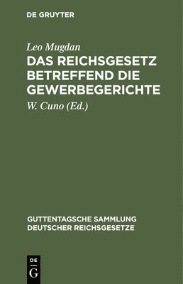 bokomslag Das Reichsgesetz Betreffend Die Gewerbegerichte