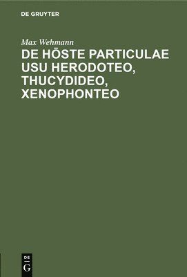 de H&#333;ste Particulae Usu Herodoteo, Thucydideo, Xenophonteo 1