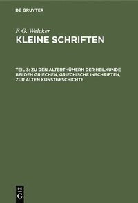 bokomslag Zu Den Alterthmern Der Heilkunde Bei Den Griechen, Griechische Inschriften, Zur Alten Kunstgeschichte