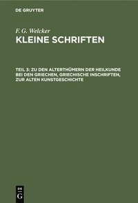 bokomslag Zu Den Alterthümern Der Heilkunde Bei Den Griechen, Griechische Inschriften, Zur Alten Kunstgeschichte