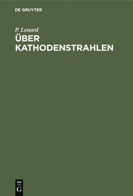 bokomslag Über Kathodenstrahlen