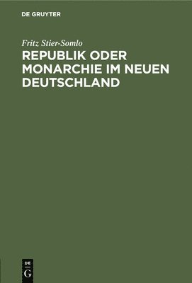 Republik Oder Monarchie Im Neuen Deutschland 1