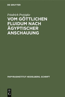 Vom Gttlichen Fluidum Nach gyptischer Anschauung 1