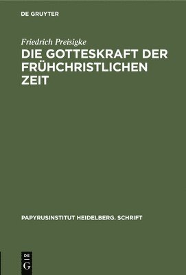bokomslag Die Gotteskraft Der Frühchristlichen Zeit