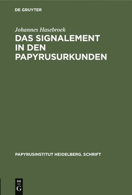 Das Signalement in Den Papyrusurkunden 1