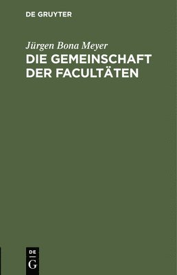 bokomslag Die Gemeinschaft Der Facultäten