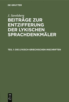 Die Lykisch-Griechischen Inschriften 1