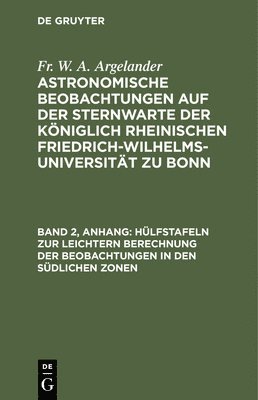 bokomslag Hülfstafeln Zur Leichtern Berechnung Der Beobachtungen in Den Südlichen Zonen