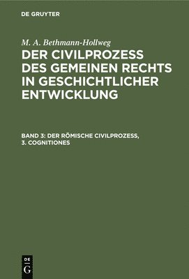 bokomslag Der Römische Civilprozeß, 3. Cognitiones