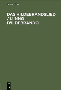 bokomslag Das Hildebrandslied / L'inno D'Ildebrando