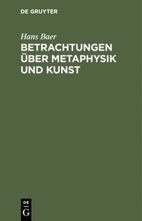 bokomslag Betrachtungen Über Metaphysik Und Kunst