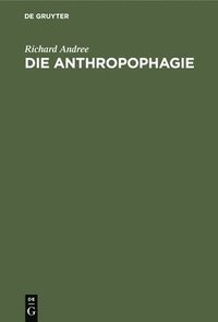 bokomslag Die Anthropophagie