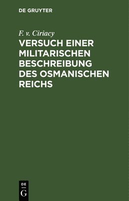 bokomslag Versuch Einer Militarischen Beschreibung Des Osmanischen Reichs