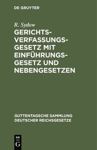 bokomslag Gerichtsverfassungsgesetz Mit Einführungsgesetz Und Nebengesetzen