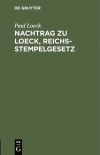 bokomslag Nachtrag Zu Loeck, Reichsstempelgesetz