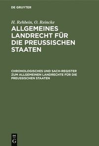 bokomslag Chronologisches Und Sach-Register Zum Allgemeinen Landrechte Fr Die Preussischen Staaten