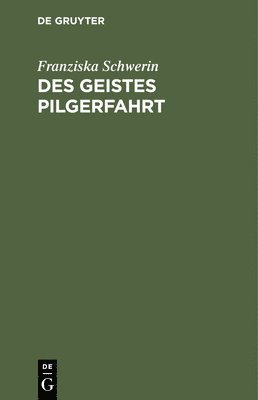 bokomslag Des Geistes Pilgerfahrt