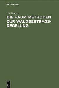 bokomslag Die Hauptmethoden Zur Waldbertrags-Regelung