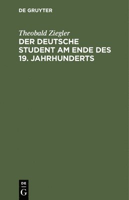 Der Deutsche Student Am Ende Des 19. Jahrhunderts 1