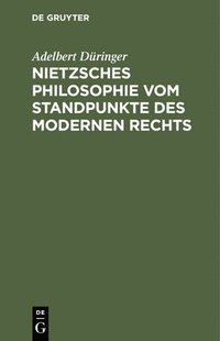 bokomslag Nietzsches Philosophie Vom Standpunkte Des Modernen Rechts
