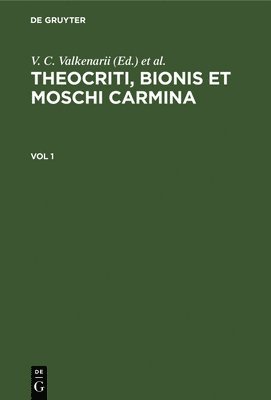 bokomslag Theocriti, Bionis Et Moschi Carmina. Vol 1