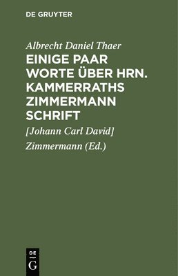 bokomslag Einige Paar Worte ber Hrn. Kammerraths Zimmermann Schrift