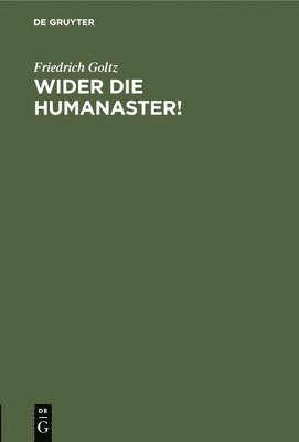 Wider Die Humanaster! 1