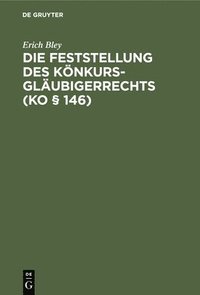 bokomslag Die Feststellung Des Knkursglubigerrechts (Ko  146)