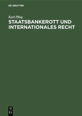 Staatsbankerott Und Internationales Recht 1