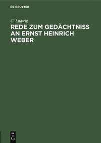 bokomslag Rede Zum Gedächtniss an Ernst Heinrich Weber