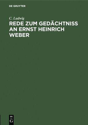 bokomslag Rede Zum Gedächtniss an Ernst Heinrich Weber