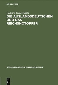 bokomslag Die Auslandsdeutschen Und Das Reichsnotopfer